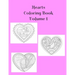 Hearts Coloring Book Volume 1: Hearts of Love Book Containing 25 Blank Heart Art with Alternating Blank Pages and Extra Pages For Your Doodles. Colori