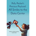 Polly Packet's Precious Payload: All Smiles to the Data Center: All Smiles to the Data Center
