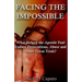 Facing the Impossible: What Helped the Apostle Paul Endure Persecutions, Abuse and Other Great Trials