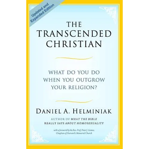 The Transcended Christian: What Do You Do When You Outgrow Your Religion?