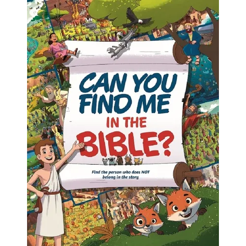 Can You Find Me in the Bible?: Find the Person Who Does Not Belong in the Story