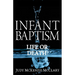 Infant Baptism - Life or Death?