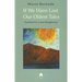 If We Have Lost Our Oldest Tales