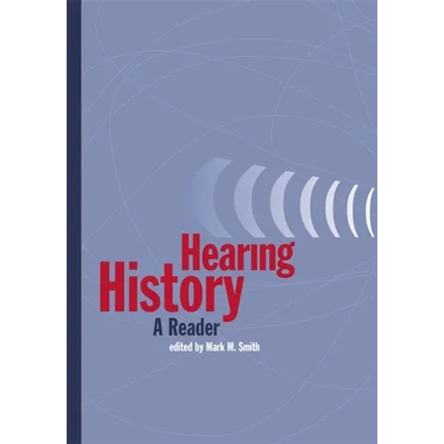 Hearing History: A Reader