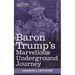 Baron Trump's Marvellous Underground Journey