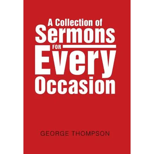 A Collection of Sermons for Every Occasion