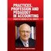 Practices, Profession and Pedagogy in Accounting: Essays in Honour of Bill Birkett
