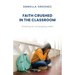 Faith Crushed in the Classroom: Combating lies and equipping students