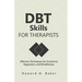 DBT Skills for Therapists: Effective Techniques for Emotional Regulation and Mindfulness