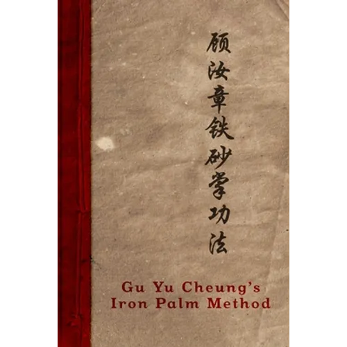 Gu Yu Cheung's Iron Palm Method