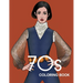 70s COLORING BOOK: THE STYLISH 1970s FASHION COLORING BOOK!