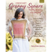 Crochet Granny Square Tops, Bags, and More: Learn to Make a Granny Square + 10 Surprisingly Modern Accessories Using the Classic Motif
