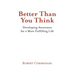 Better Than You Think: Developing Awareness for a More Fulfilling Life
