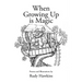 When Growing Up is Magic