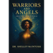 Warriors and Angels: Liberating Inner Power in the Journey of Life