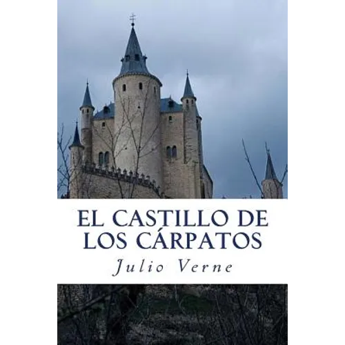 El Castillo de los Carpatos: (Le Château des Carpathes)
