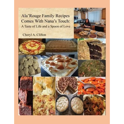 Ala' Rouge Family Recipes Comes with Nana's Touch: A Taste of Life and a Spoon of Love