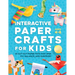 Interactive Paper Crafts for Kids: 25 Cut-Out Paper Toys that Spin, Fly, Balance, and Surprise! Ages 4-8