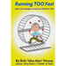Running TOO Fast: Idea-rich strategies to lead and still have a life