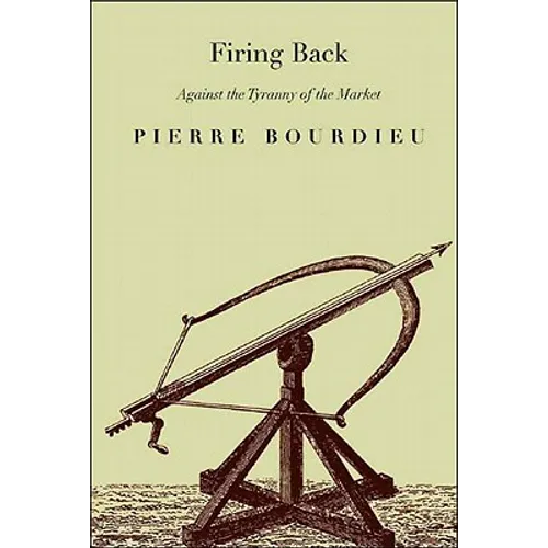 Firing Back: Against the Tyranny of the Market 2