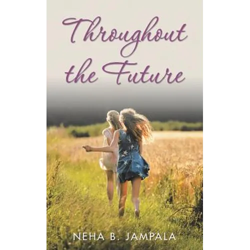 Throughout the Future