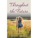 Throughout the Future