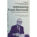 Addressing Frank Kermode: Essays in Criticism and Interpretation