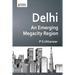 Delhi: An Emerging Megacity Region