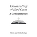 Counseling the Hard Cases: A Critical Review