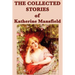 The Collected Stories of Katherine Mansfield