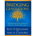 Bridging Generations: Transitioning Family Wealth and Values for a Sustainable Legacy