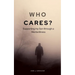 Who Cares?: Supporting my son through a mental illness