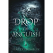 A Drop of Anguish