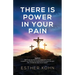 There Is Power In Your Pain