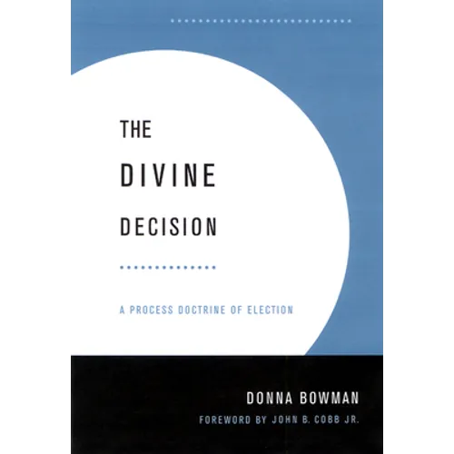 Divine Decision: A Process Doctrine of Election