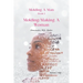 Molding A Man, Book I: Molding/Making A Woman: Homemaker, Wife, Mother-Orature
