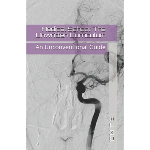 Medical School: The Unwritten Curriculum