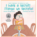¡I Have a Secret!/¡Tengo un Secreto!: Yunito's Adventures-Las Aventuras de Yunito