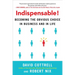 Indispensable!: Becoming the Obvious Choice in Business and in Life