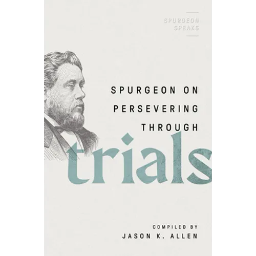Spurgeon on Persevering Through Trials