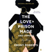 The Love Prison Made and Unmade
