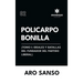 Policarpo Bonilla: (Tomo I: Ideales y batallas del fundador del Partido Liberal)