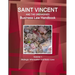Saint Vincent and the Grenadines Business Law Handbook Volume 1 Strategic Information and Basic Laws