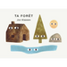 Ta Forêt