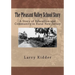The Pleasant Valley School Story: A Story of Education and Community in Rural New Jersey