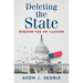 Deleting the State: Requiem for an Illusion