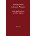 Introduction to Laser Physics with Applications in Fiber Optics