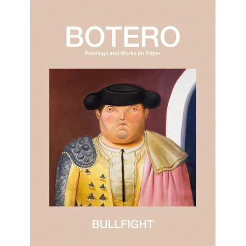 Bullfight: Paintings and Works on Paper