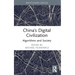China's Digital Civilization: Algorithms and Society