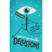 Commendable Delusions: Tales of Meaning and Imagination